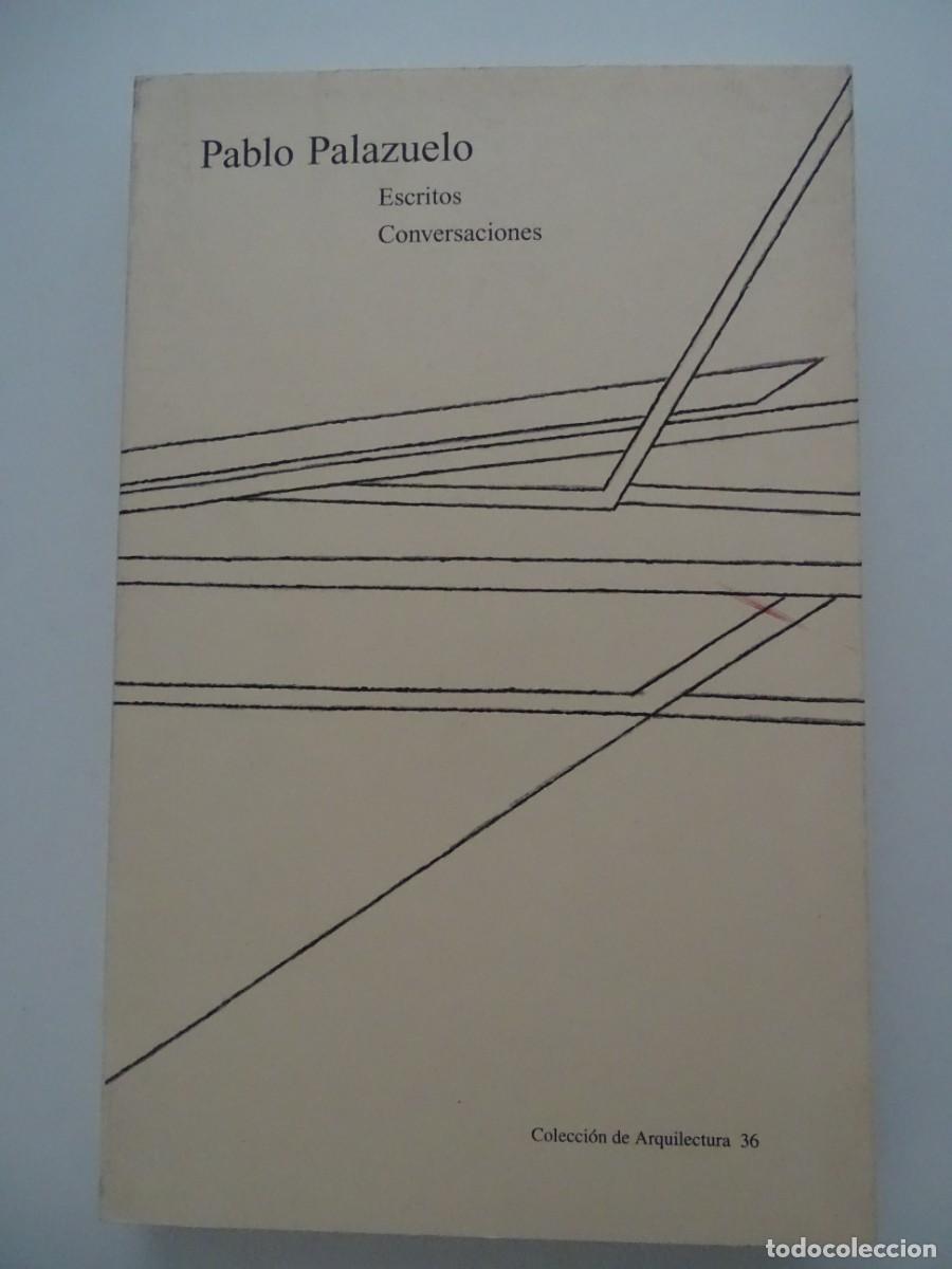 Libros de segunda mano: Pablo Palazuelo: Escritos. Conversaciones