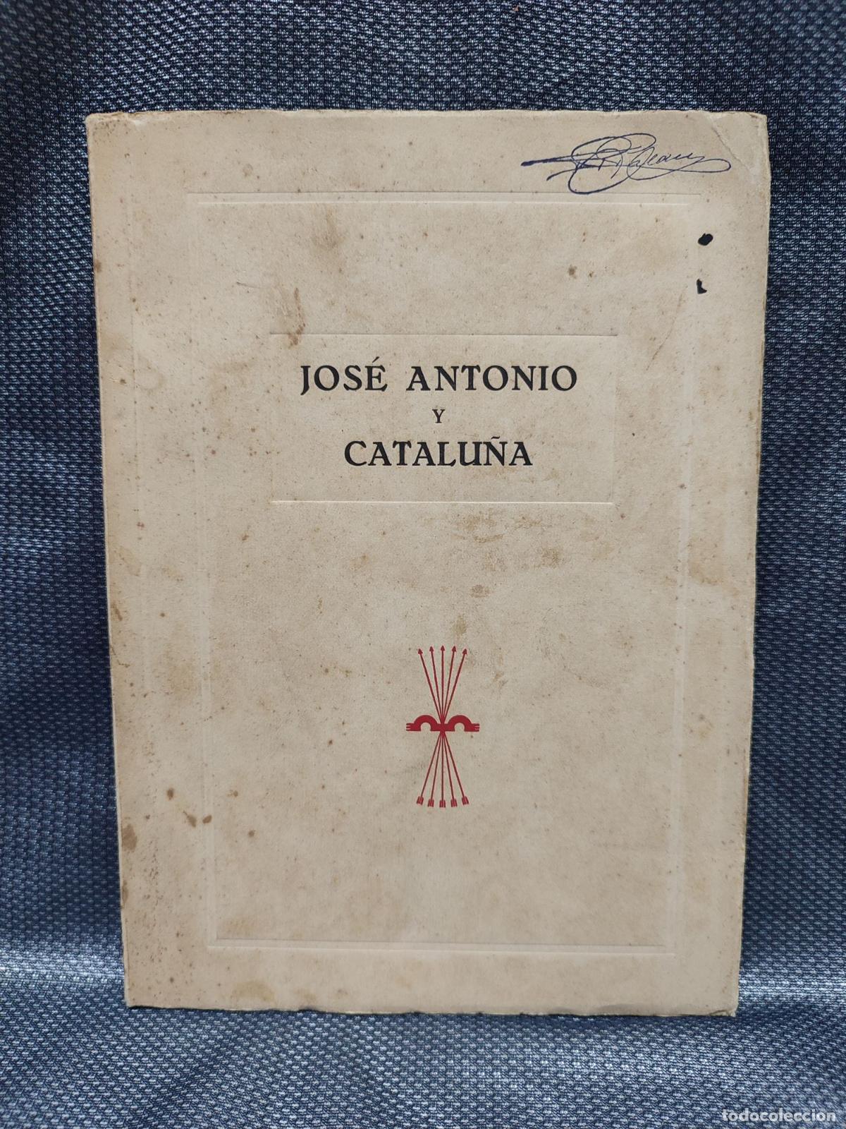 Libros de segunda mano: JOSE ANTONIO Y CATALU&Ntilde;A. FALANGE.