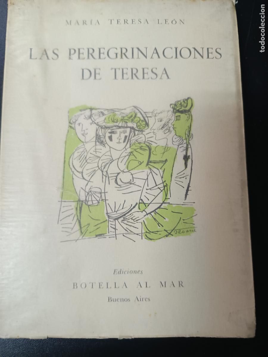 Libros de segunda mano: LAS PEREGRINACIONES DE TERESA - MARIA TERESA LEON. Tapa Luis Seoane. 1950 Botella al Mar. ARGENTINA