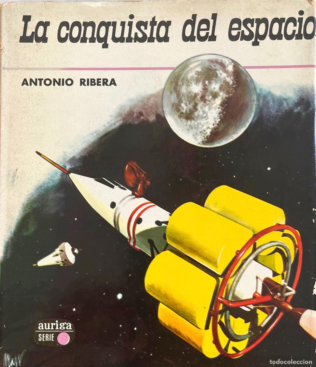 Libri di seconda mano: LA CONQUISTA DEL ESPACIO. ANTONIO RIBERA. LIBRO 1968