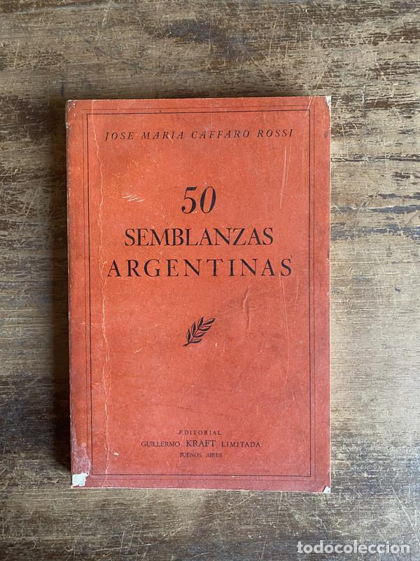 Second hand books: 50 Semblanzas Argentinas - Caffaro Rossi Jose Maria