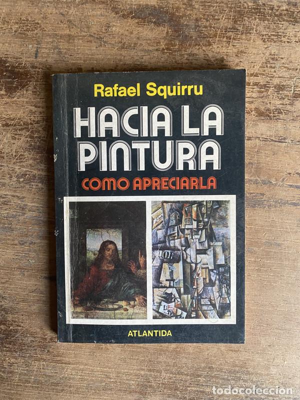 Libros de segunda mano: Hacia la pintura - Squirru Rafael