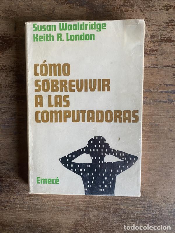 Gebrauchte B&uuml;cher: Como sobrevivir a las computadoras - Wooldridge Susan / London Keith R.