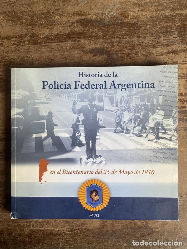 Second hand books: Historia de la Policia Federal Argentina - -