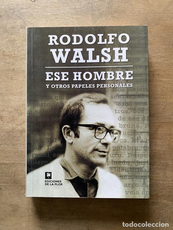 Libros de segunda mano: Ese hombre - Walsh Rodolfo - Foto 1