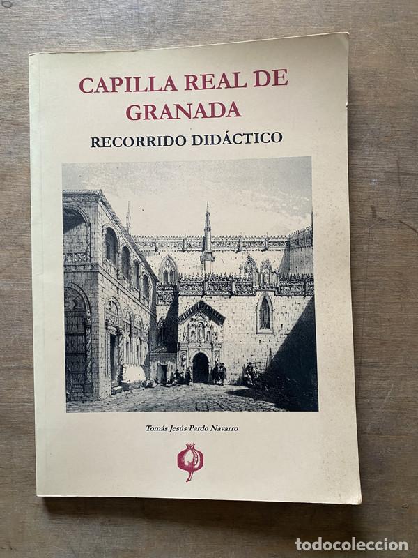 Livres d'occasion: Capilla Real de Granada - Pardo Navarro Tomas Jesus