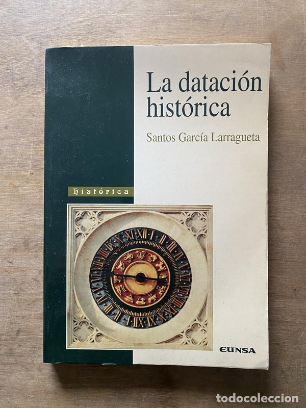Livres d'occasion: La datacion historica - Garcia Larragueta Santos