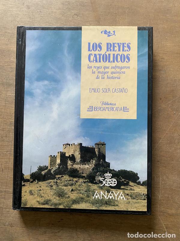 Livres d'occasion: Los Reyes Catolicos - Sola Casta�o Emilio