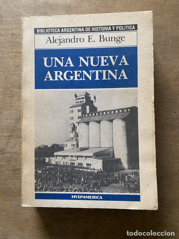 Libros de segunda mano: Una Nueva Argentina - Bunge Alejandro E. - Foto 1