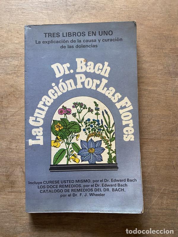 Libros de segunda mano: La Curacion Por Las Flores - Bach Edward