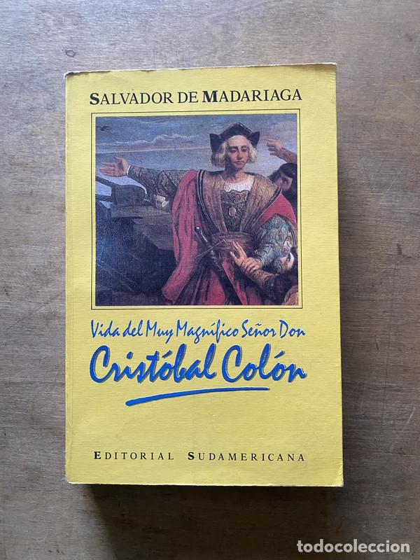 Libros de segunda mano: Vida del Muy Magnifico Se�or Don Cristobal Colon - Madariaga Salvador de