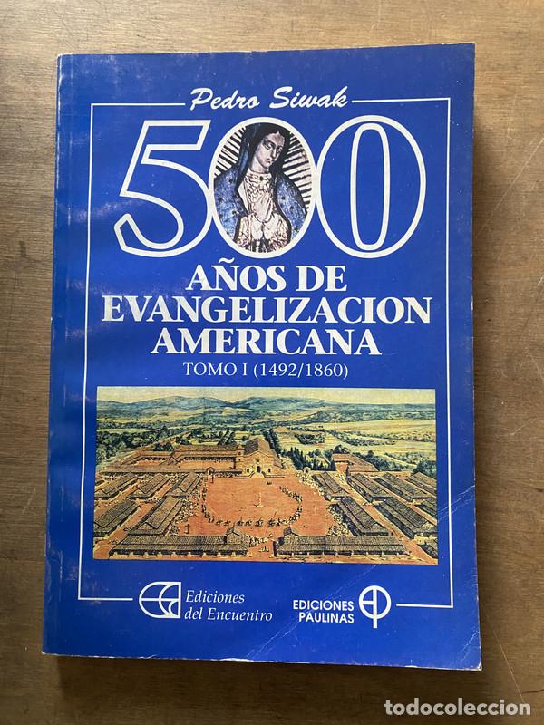Libros de segunda mano: 500 A�os de Evangelizacion Americana - Siwak Pedro