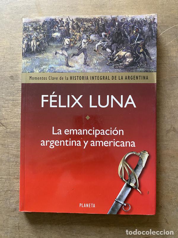 Libros de segunda mano: La emancipacion argentina y americana - Luna Felix