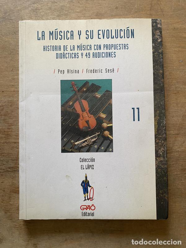 Libros de segunda mano: La musica y su evolucion - Alsina Pep / Sese Frederic