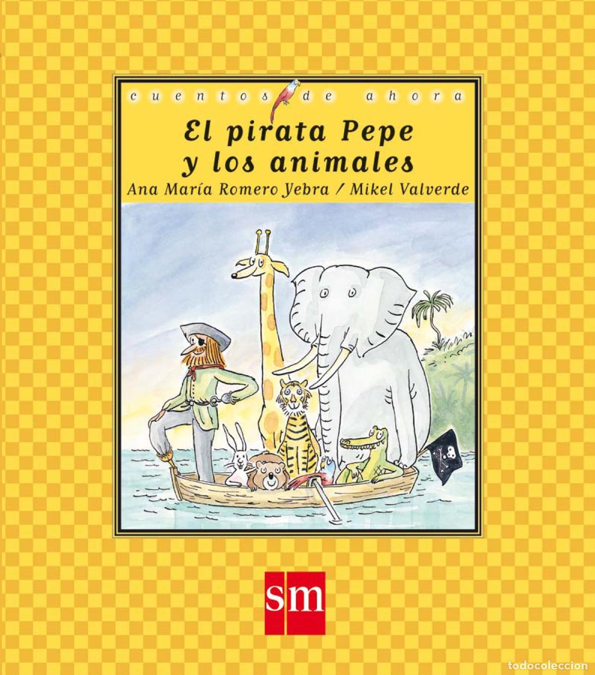 Libri di seconda mano: El pirata Pepe y los animales: 55 (Cuentos de ahora)