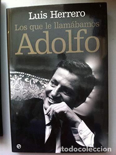 Libros de segunda mano: LOS QUE LE LLAMABAMOS ADOLFO - Foto 1