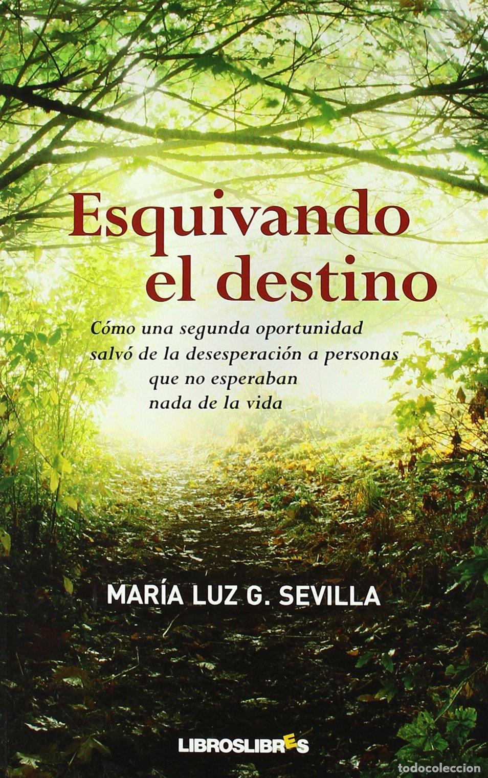 Libros de segunda mano: Esquivando el destino: C&oacute;mo una segunda oportunidad salv&oacute; de la desesperaci&oacute;n a personas que no espe