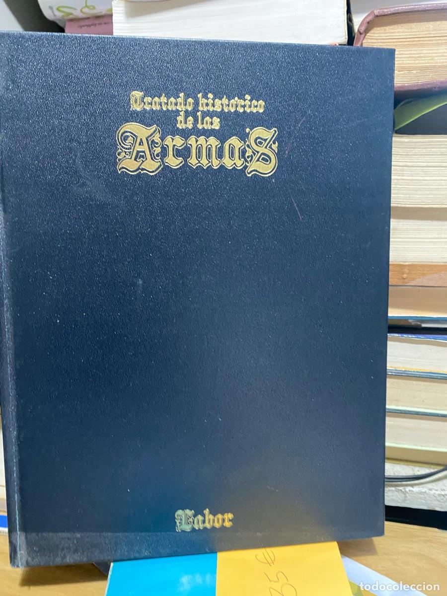 Libros de segunda mano: TRATADO HISTORICO DE LAS ARMAS, EDT. LABOR