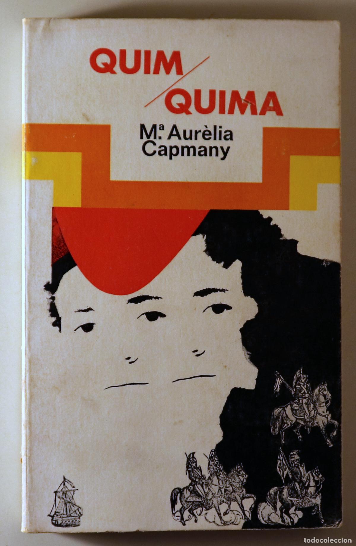 Libri di seconda mano: CAPMANY, M&ordf; Aur&egrave;lia - QUIM / QUIMA - Barcelona 1971 - 1a edici&oacute;