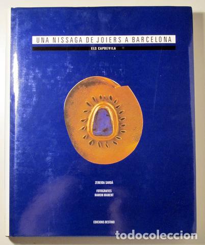 Livres d'occasion: (Zeneida Sard&agrave;, Ramon Manent) - ELS CAPDEVILA. UNA NISSAGA DE JOIERS A BARCELONA - Barcelona 1992 -