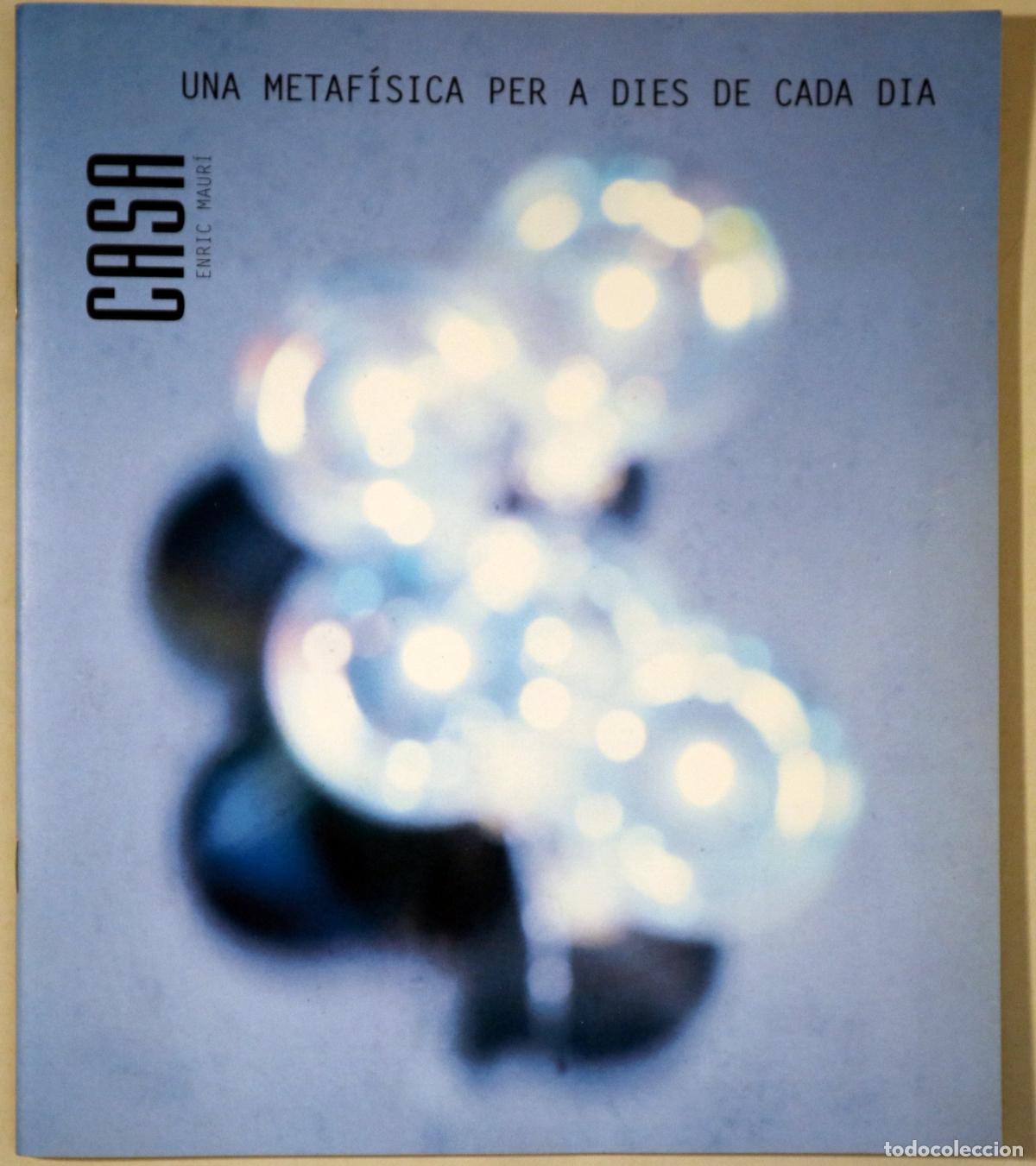 Gebrauchte B&uuml;cher: MAUR&Iacute;, Enric - CASA. UNA METAF&Iacute;SICA PER A DIES DE CADA DIA - Hamburg 1999 - Il&middot;lustrat