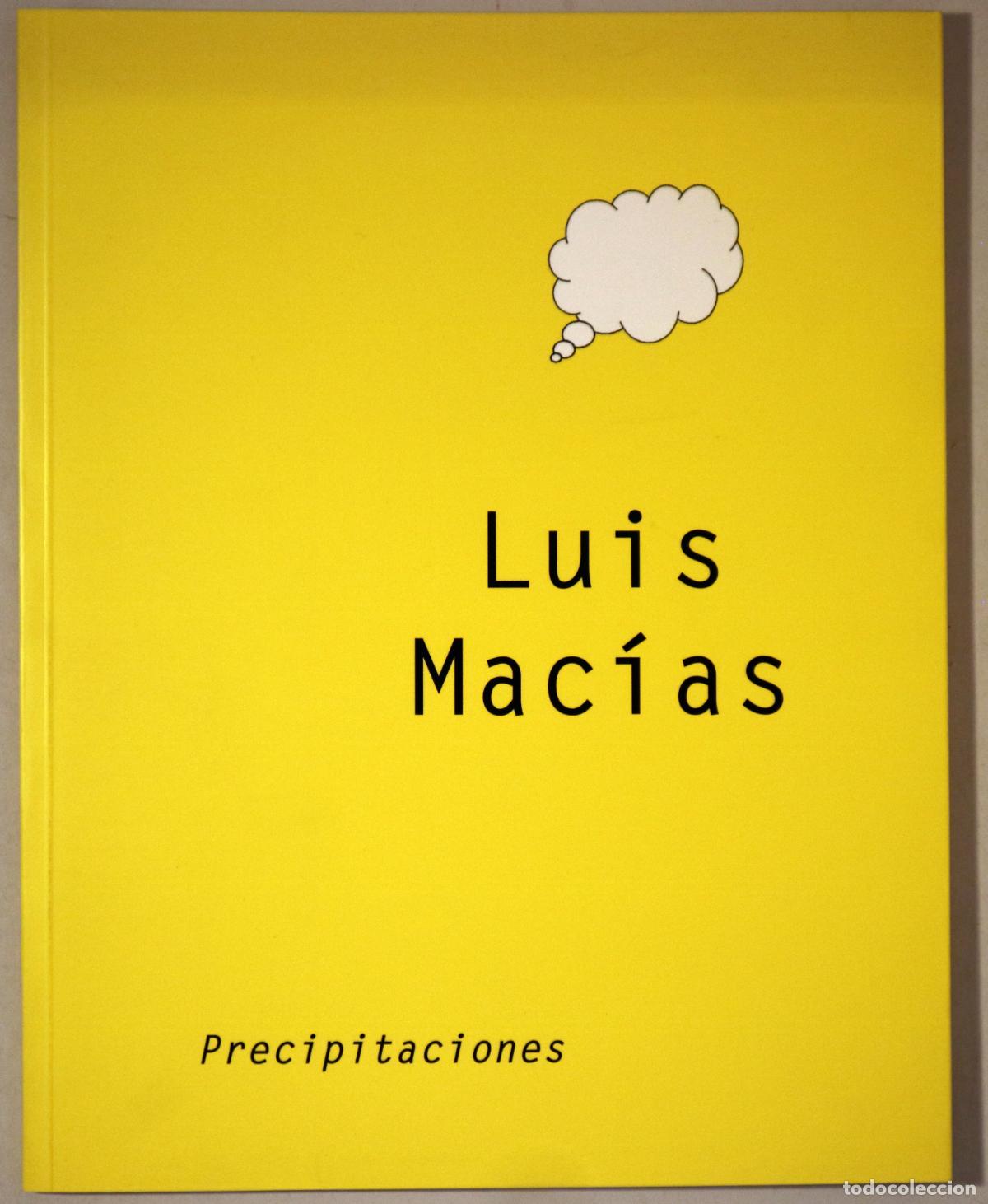 Livres d'occasion: MAC&Iacute;AS, Luis - PRECIPITACIONES - Barcelona 2000 - Ilustrado