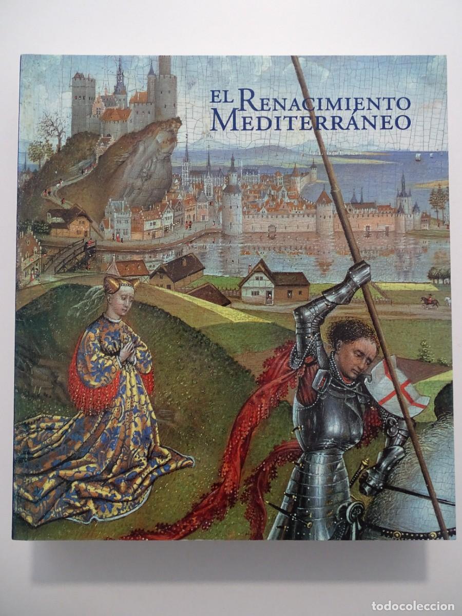 Libros de segunda mano: Cat&aacute;logos exposiciones Museo Thyssen: El Renacimiento mediterr&aacute;neo. 2001