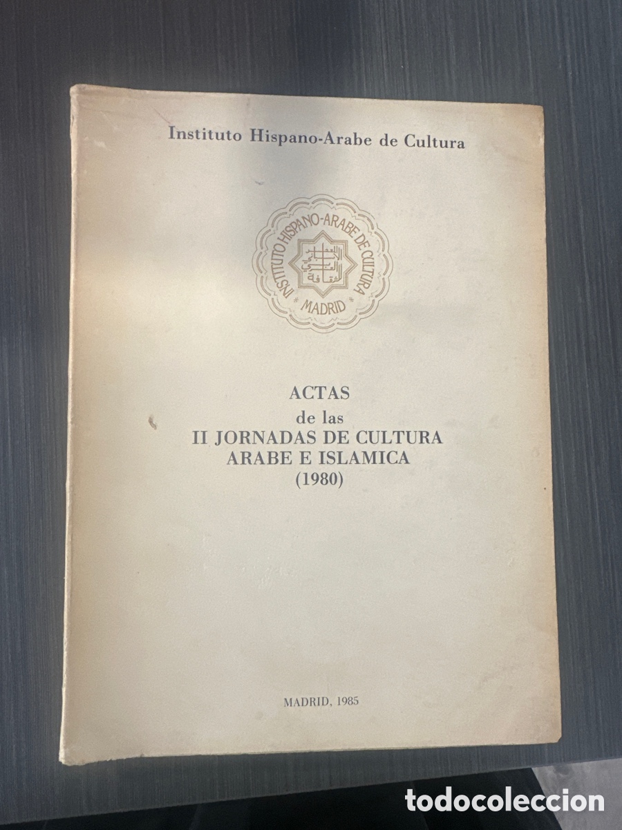 Libros de segunda mano: Actas de las II Jornadas de Cultura &Aacute;rabe e Isl&aacute;mica ,1980 ( Biblioteca personal Dr. Juan Sams&oacute;)