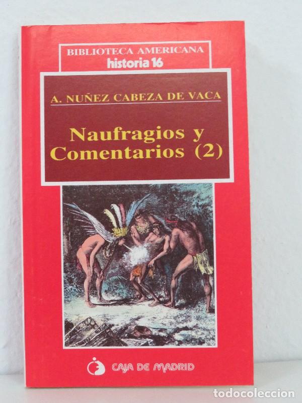 Second hand books: Naufragios y comentarios - A. N&uacute;&ntilde;ez Cabeza de Vaca - Historia 16 - Caja Madrid