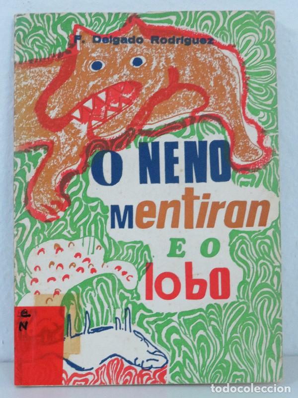 Second hand books: O neno mentiran e o lobo - P. Delgado Rodriguez - Editorial Galaxia - 1972