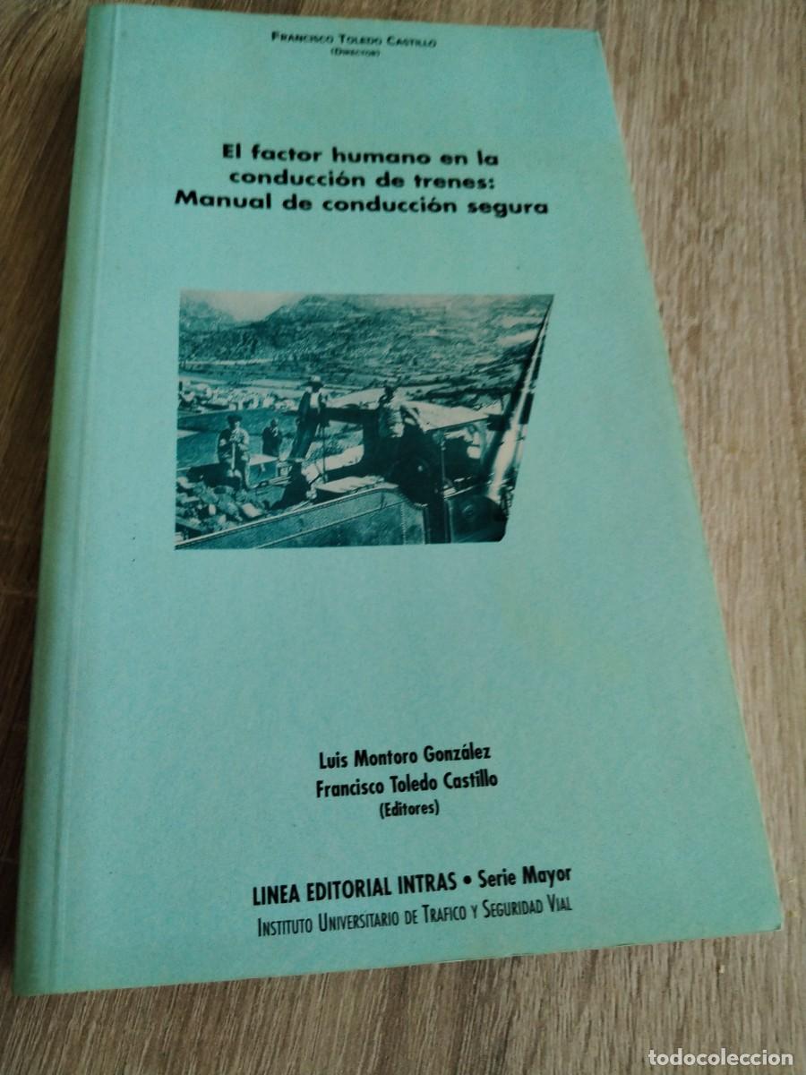 Libros de segunda mano: El pastor humano la conducci&oacute;n de trenes: manual de conducci&oacute;n segura -Francisco Toledo castillo