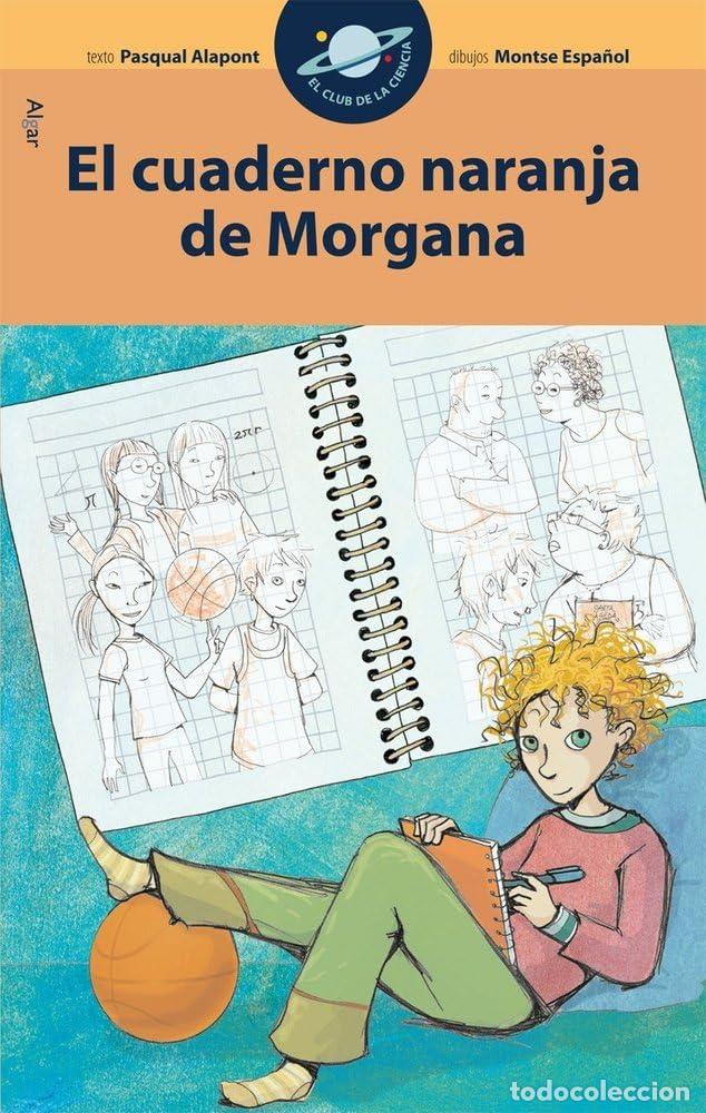 Gebrauchte B&uuml;cher: El cuaderno naranja de Morgana: 7 (El Club de la Ciencia)