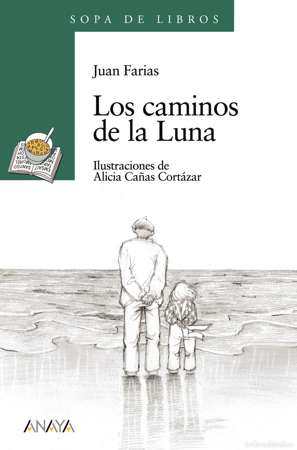 Gebrauchte B&uuml;cher: Los caminos de la Luna (LITERATURA INFANTIL (6-11 a&ntilde;os) - Sopa de Libros)