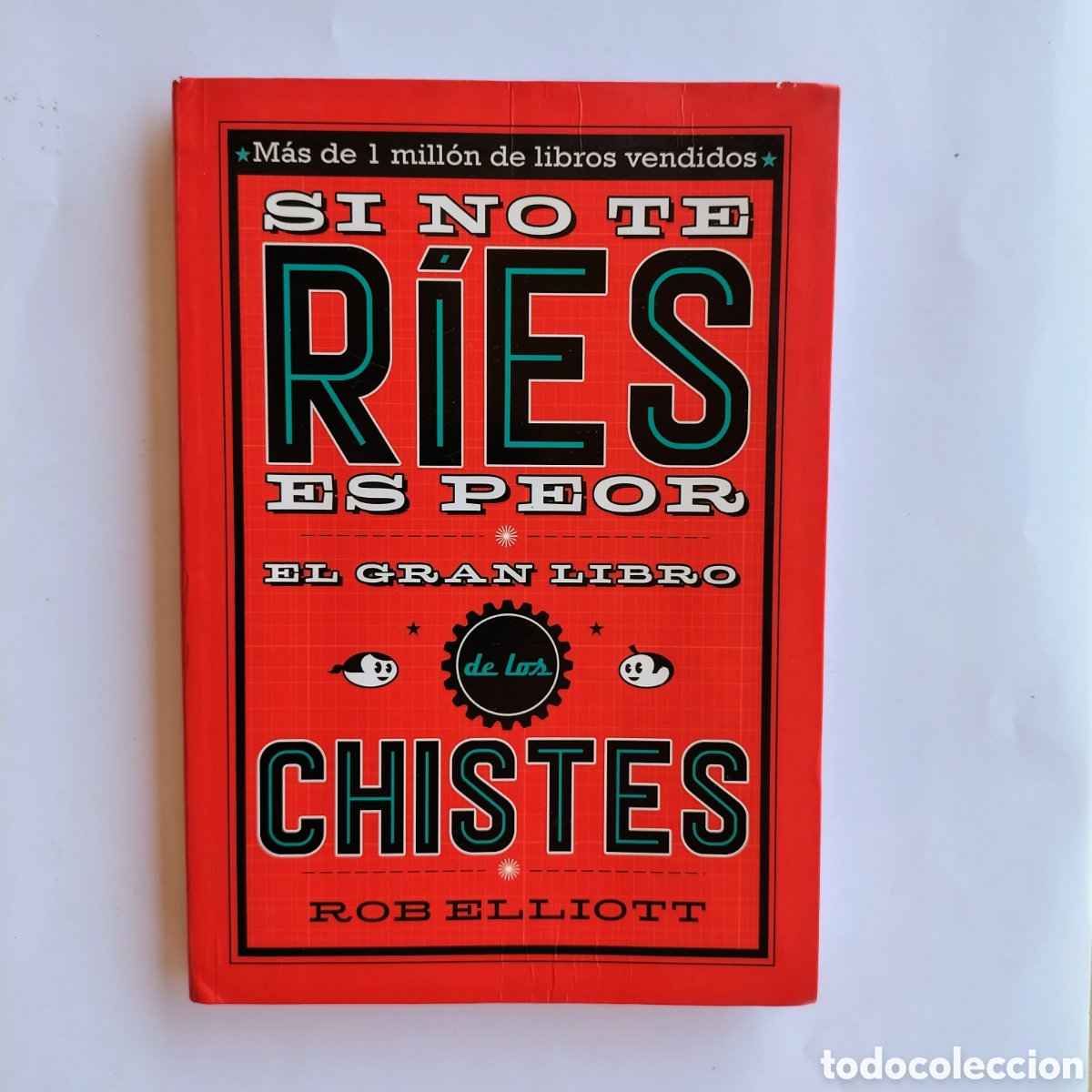 Libros de segunda mano: Si no te r&iacute;es es peor. El gran libro de los chistes &mdash; Rob Elliott | Penguin Random House