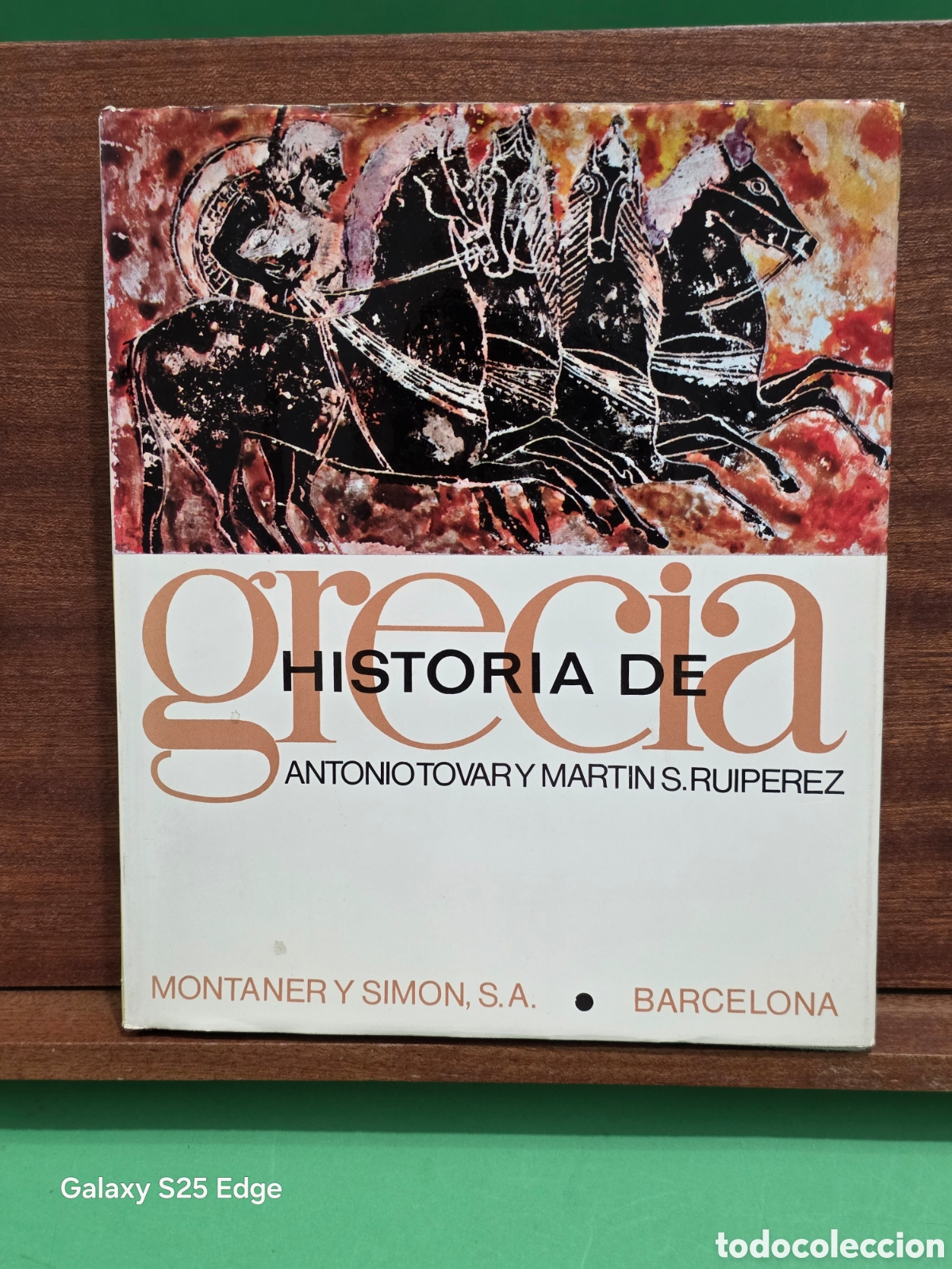 Libros de segunda mano: &rdquo;&rdquo;HISTORIA DE GRECIA&rdquo;&rdquo;...ANTONIO TOVAR Y MARTIN S. RUIPEREZ...MONTANER Y SIMON...1970...