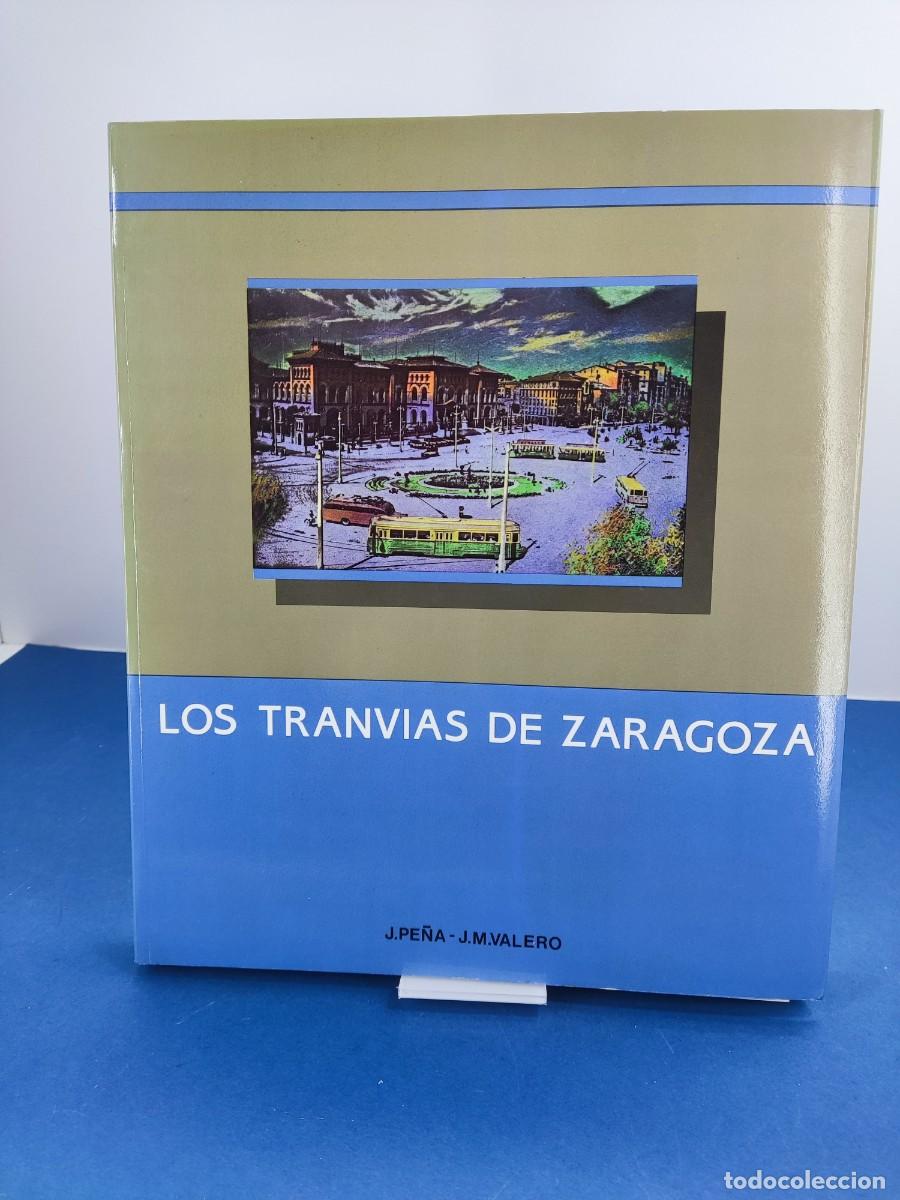 Libros de segunda mano: LOS TRANVIAS DE ZARAGOZA / J.PE&Ntilde;A-J.M. VALERO / 2&ordf;ed. 1986. DIPUTACI&Oacute;N DE ZARAGOZA
