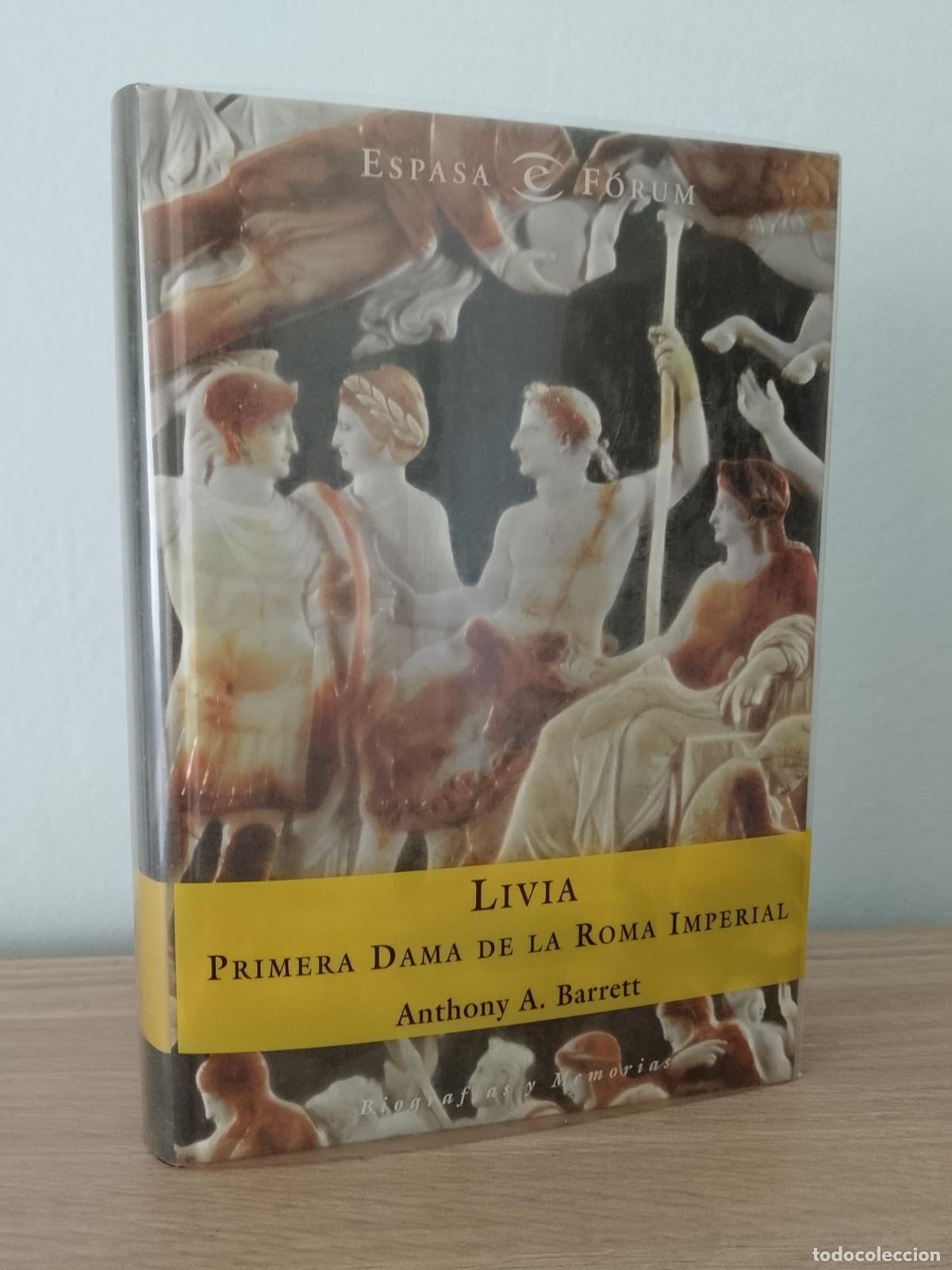 Libros de segunda mano: LIVIA Primera Dama De La Roma Imperial. Anthony A Barrett.