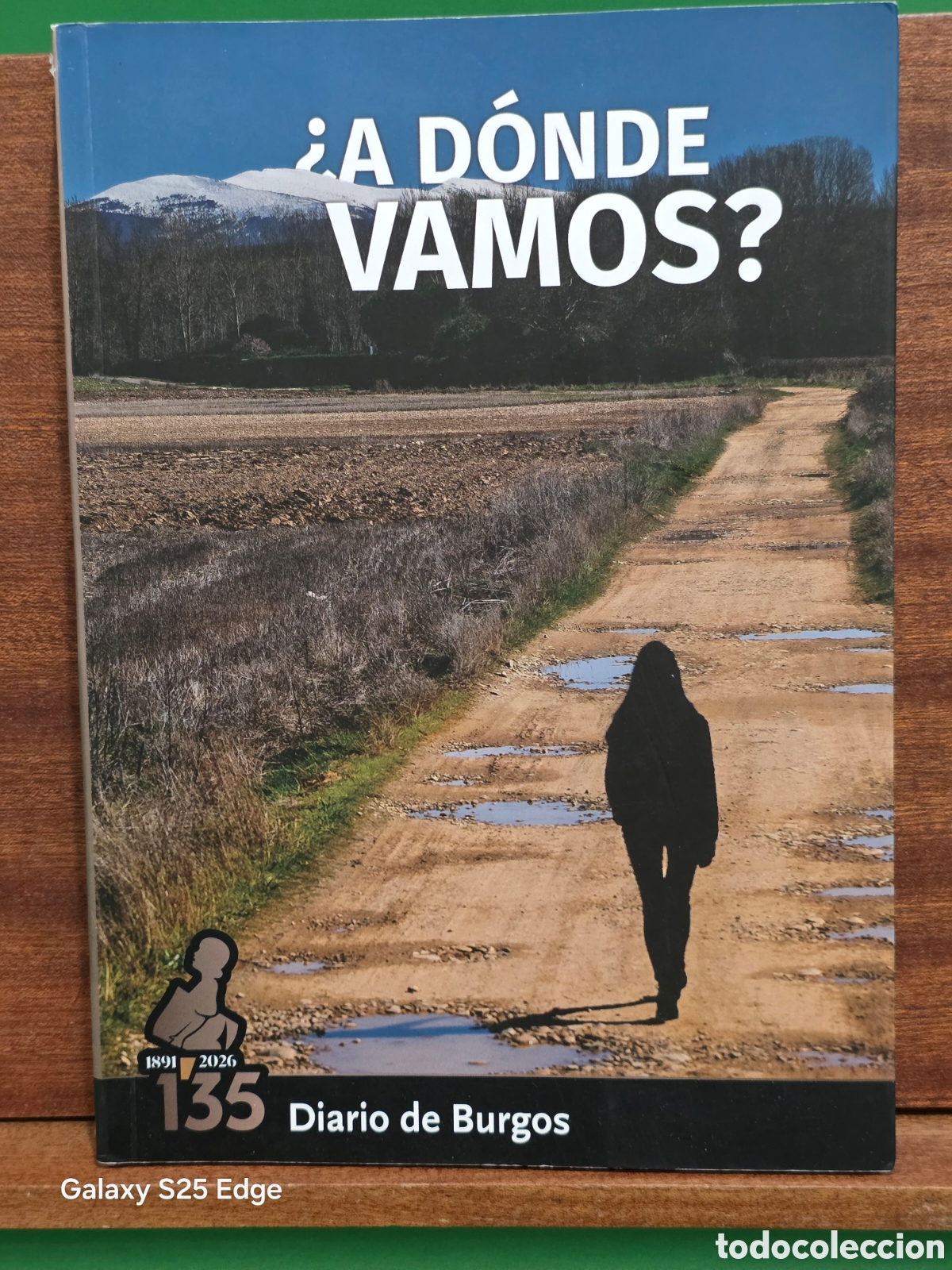 Libros de segunda mano: &iquest;&iquest;A D&Oacute;NDE VAMOS??...1891-2026...EN CONMEMORACION DEL 135 ANIVERSARIO DE DIARIO DE BURGOS...2026...