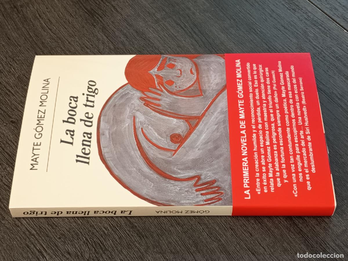 Libros de segunda mano: 2026 - MAYTE G&Oacute;MEZ MOLINA. La boca llena de trigo - ANAGRAMA