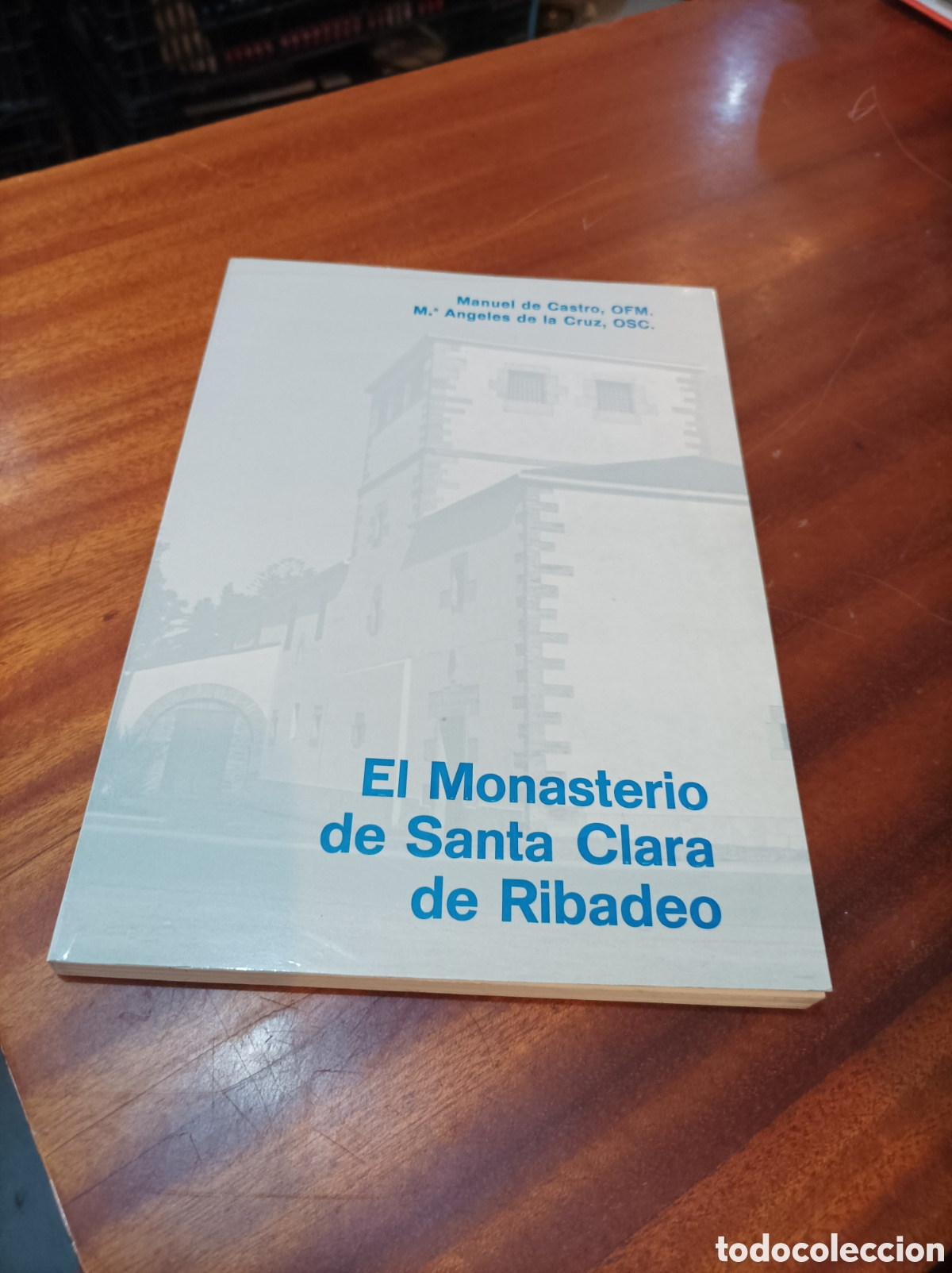 Libros de segunda mano: EL MONASTERIO DE SANTA CLARA DE RIBADEO.. MANUEL DE CASTRO/M &Aacute;NGELES DE LA CRUZ.