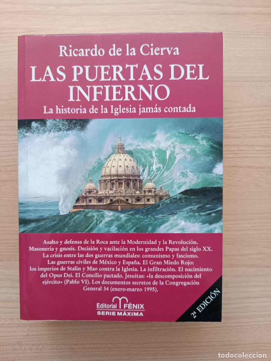 Libros de segunda mano: Las puertas del infierno. La historia de la Iglesia jam&aacute;s contada - Ricardo de la Cierva. F&eacute;nix