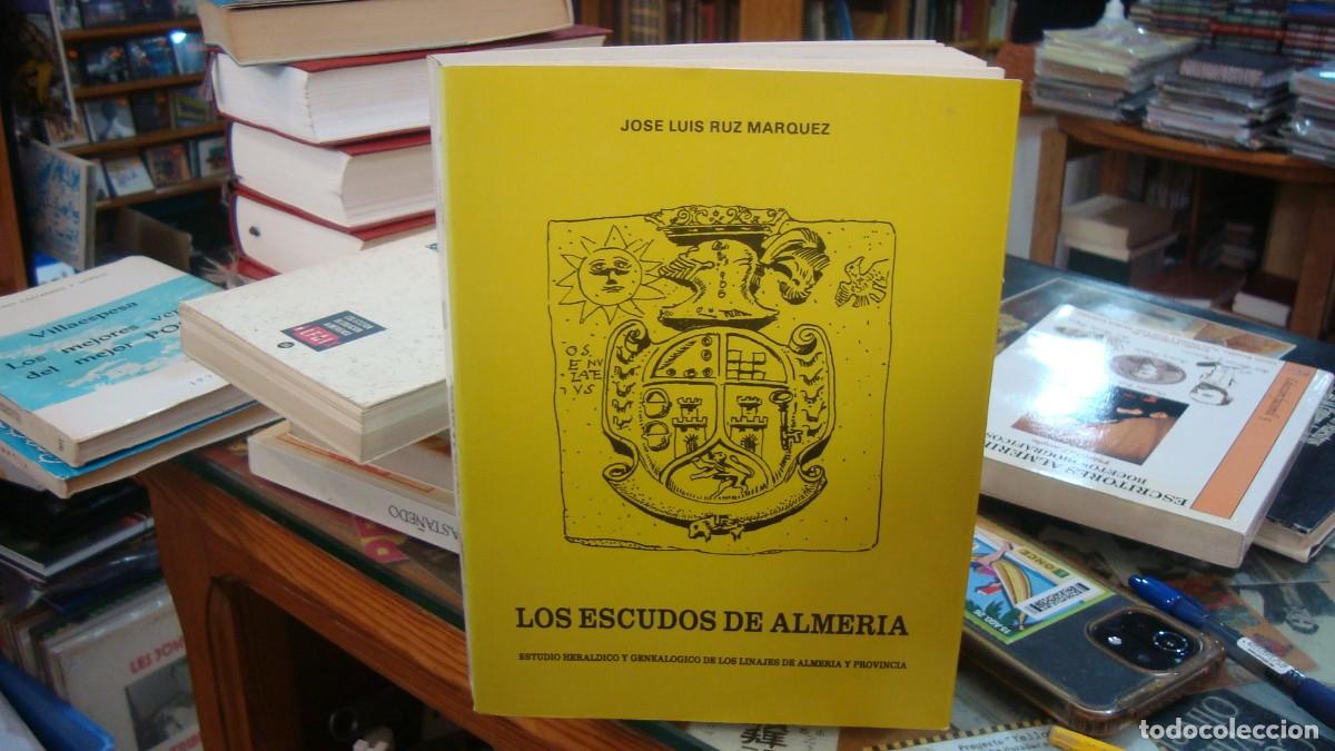 Libros de segunda mano: LOS ESCUDOS DE ALMERIA ESTUDIO HER&Aacute;LDICO Y GENEAL&Oacute;GICO LINAJES ALMER&Iacute;A Y PROVINCIA J.L. RUZ MARQUEZ