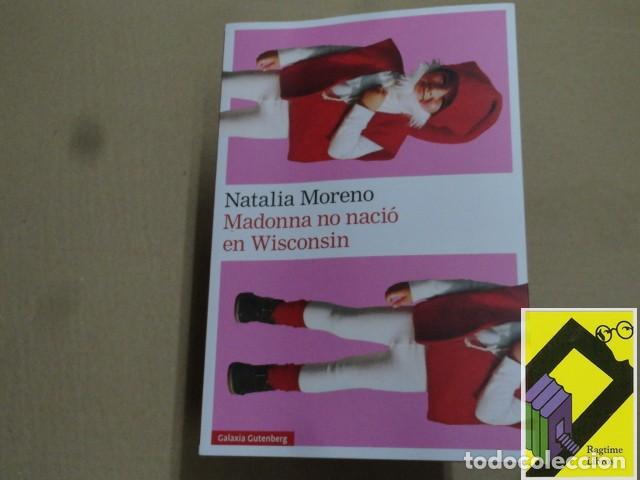 Libros de segunda mano: MORENO, Natalia: Madonna no naci&oacute; en Wisconsin