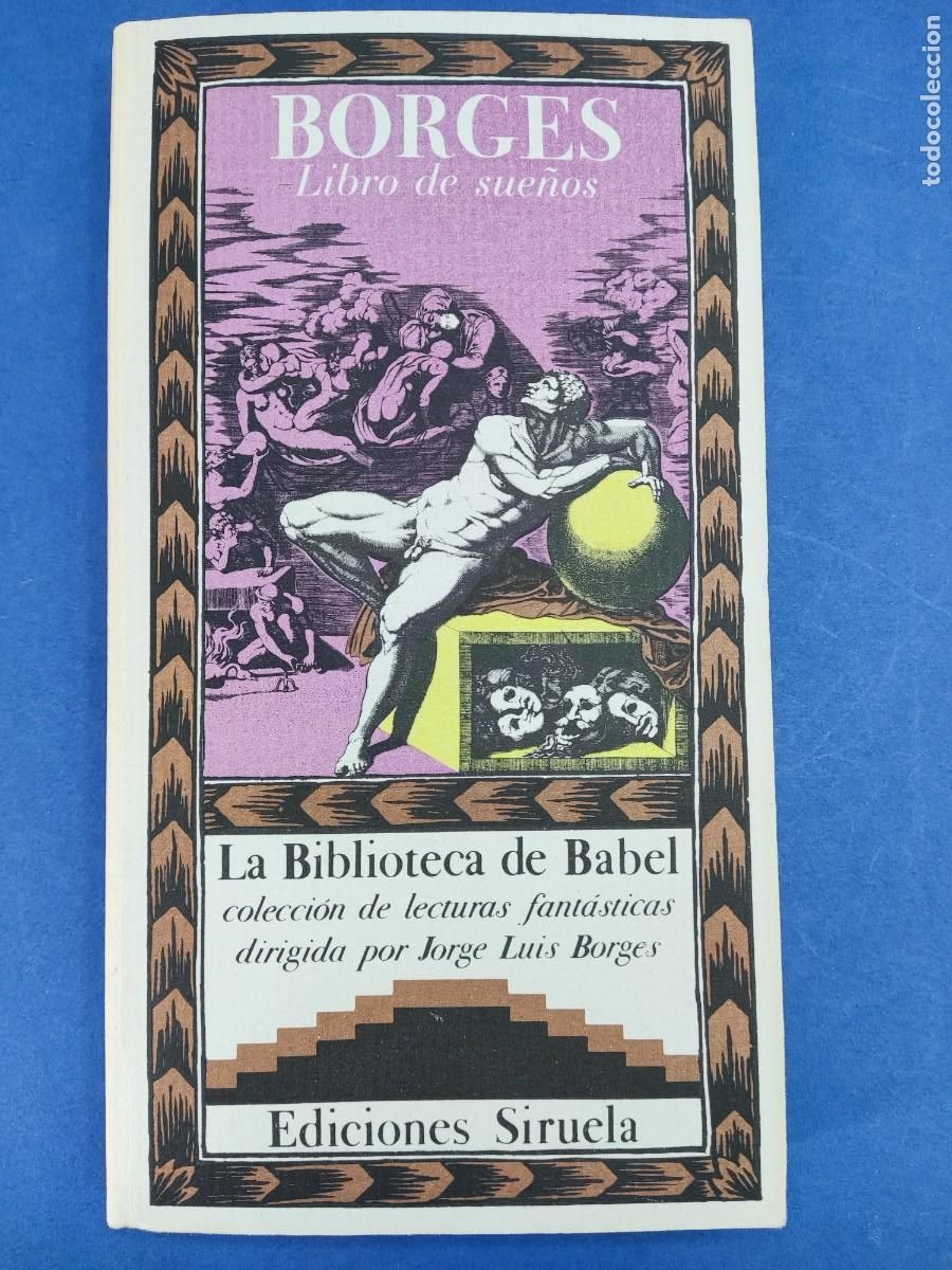 Libros de segunda mano: LIBRO DE SUE&Ntilde;OS JORGE LUIS BORGES / 1987. SIRUELA, LA BIBLIOTECA DE BABEL.