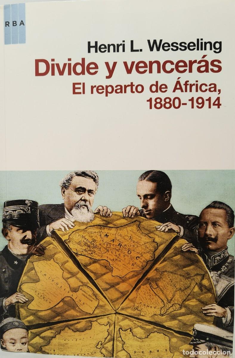 Libros de segunda mano: DIVIDE Y CENCER&Aacute;S - El reparto de &Aacute;frica 1880 - 1914 - HENRI L. WESSELING