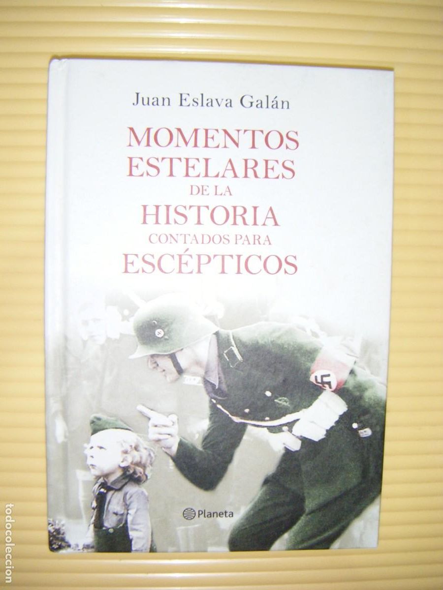 Libros de segunda mano: &rdquo;MOMENTOS ESTELARES DE LA HISTORIA CONTADOS PARA ESC&Eacute;PTICOS - JUAN ESLAVA GALAN -
