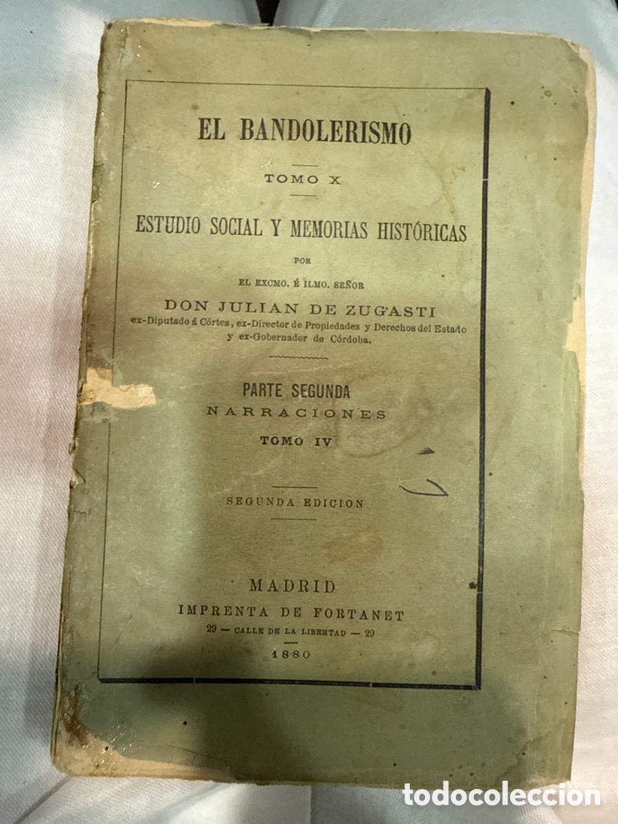Libri di seconda mano: ZUGASTI, Juli&aacute;n de El bandolerismo. Tomo X: Estudio social y memorias hist&oacute;ricas