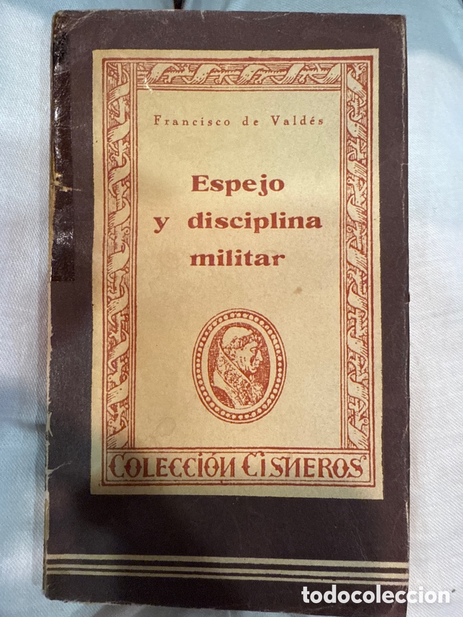 Libros de segunda mano: VALD&Eacute;S, Francisco de Espejo y disciplina militar; Pol&iacute;tica militar