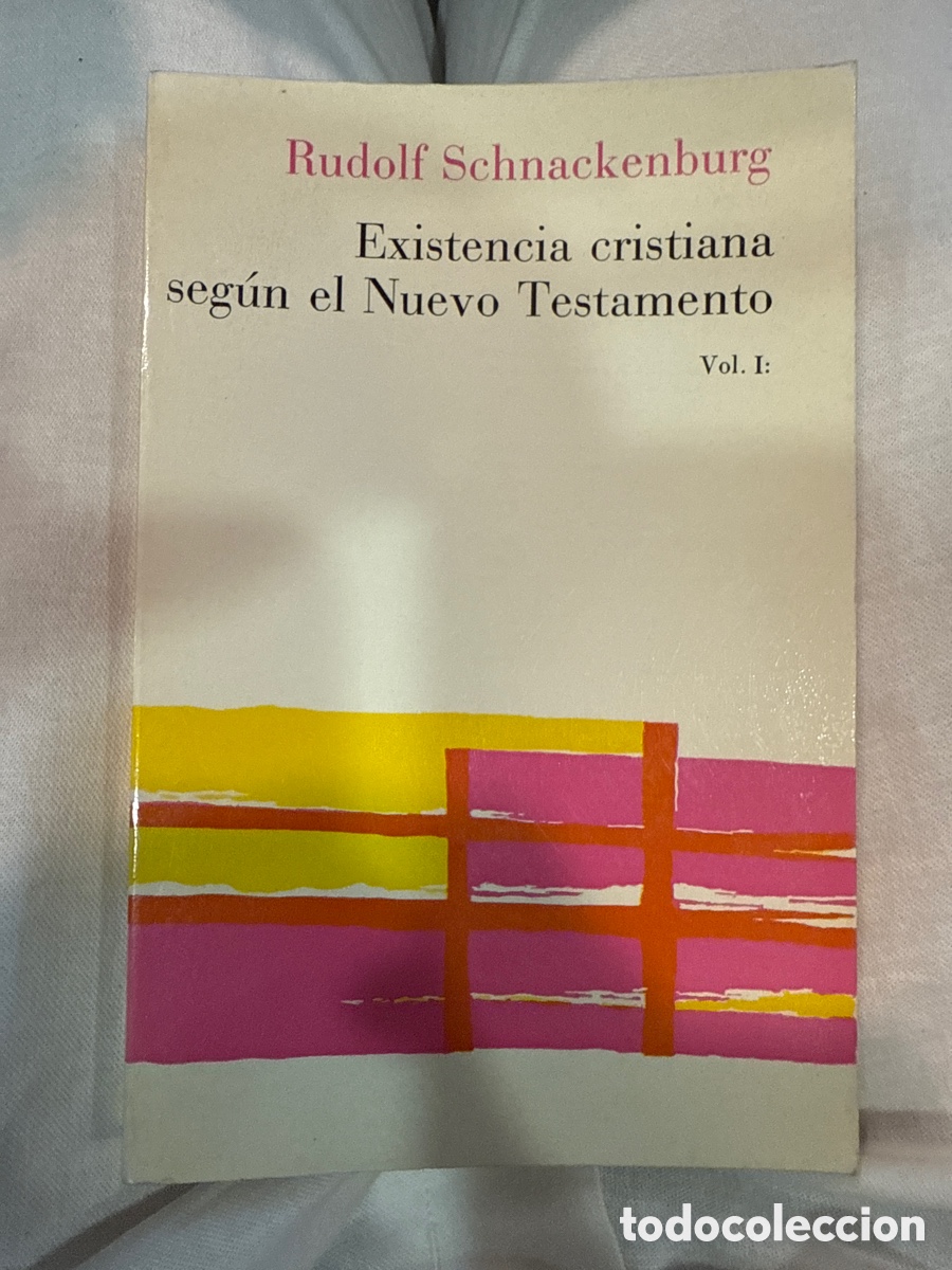 Gebrauchte B&uuml;cher: SCHANCKENBURG, Rudolf Existencia cristiana seg&uacute;n el Nuevo Testamento: Ensayos y Conferencias. Vol I