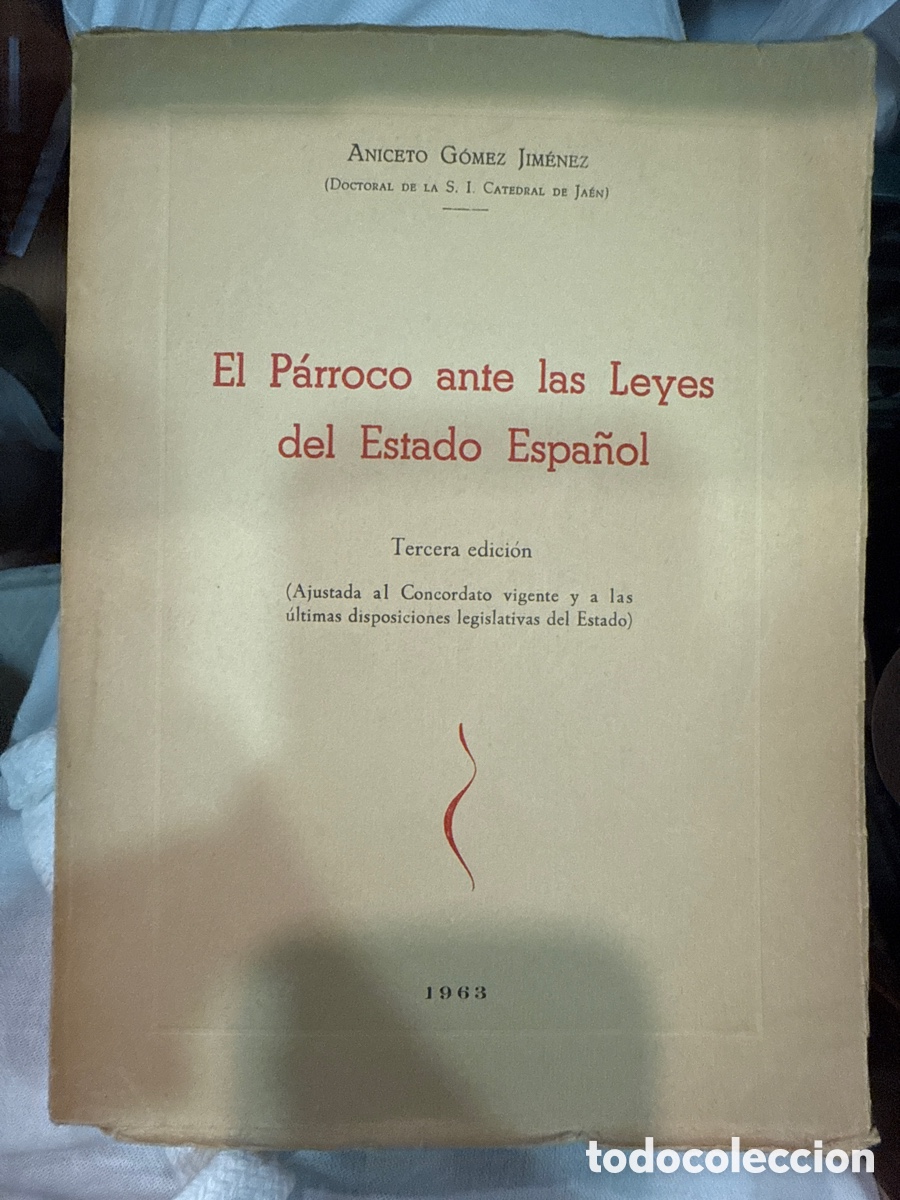Libros de segunda mano: G&Oacute;MEZ JIM&Eacute;NEZ, Aniceto El parroco ante las leyes del Estado Espa&ntilde;ol